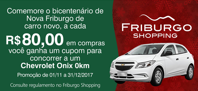 Friburgo Shopping sorteia carro 0km na promoção de Natal e ele pode ser seu